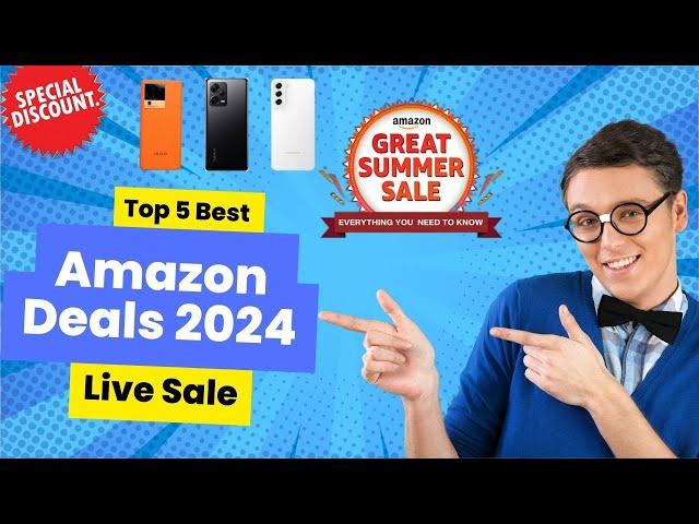 Amazon Summer Sale 2024 Deals on Best 5G Phones | Amazon 5G Mobile Offers