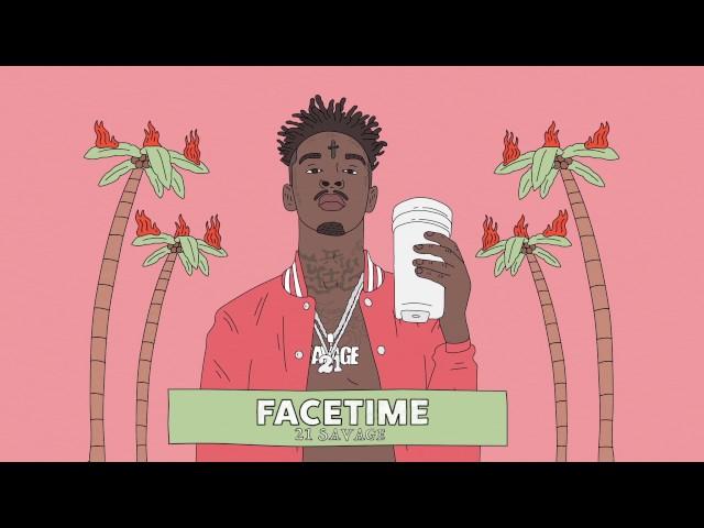 21 Savage - FaceTime (Official Audio)