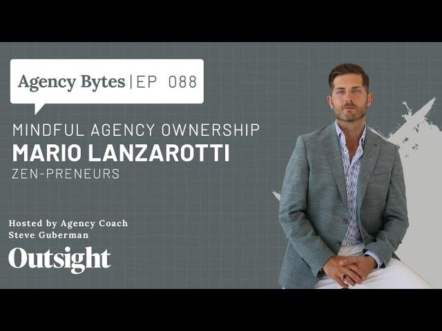 Ep 088 – Mario Lanzarotti, Zen-Preneurs – Mindful Agency Ownership