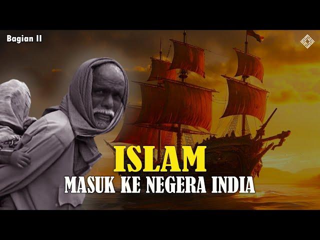 India: Sejarah Perkembangan Islam di Negeri Sakhruk Khan - Bagian II