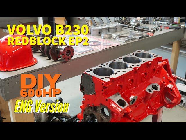 How to build a 600hp Volvo B230 Redblock EP2