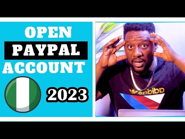 How to Create PayPal That Sends & Receive Money Online in Nigeria 2023