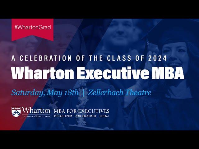 2024 Wharton MBA Program for Executives Graduation – Full Ceremony (Philadelphia)