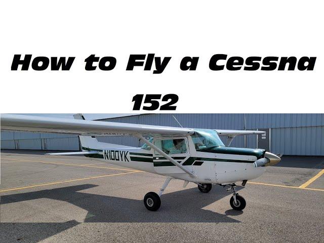 How to Fly  a Cessna 152