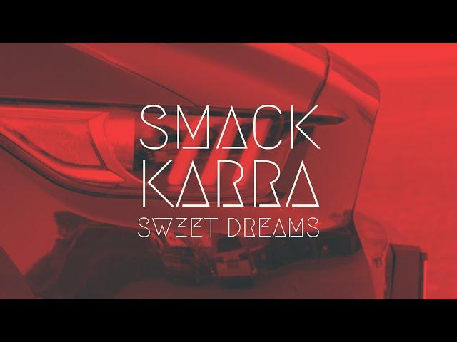 SMACK & Karra - SWEET DREAMS | BassBoost | Extended Remix