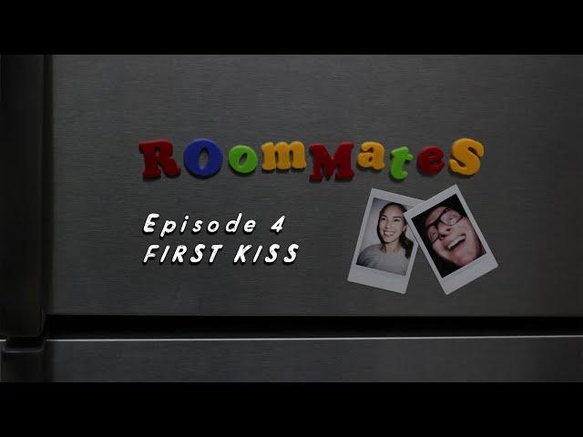 Roommates - Episode 4 "First Kiss"