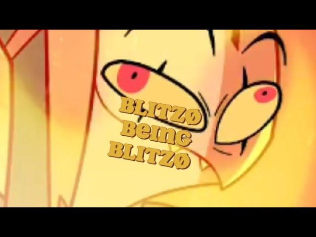 Blitzo being... well.... Blitzo for 7 minutes