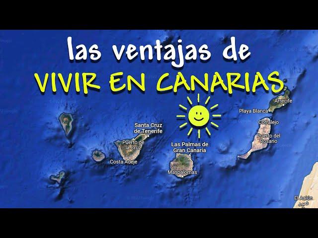 ️ Las ventajas de vivir en las Islas Canarias | ️ Advantages of living in the Canary Islands