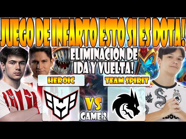 HEROIC VS TEAM SPIRIT BO3[GAME 2]ELIMINACIÓN-YUMA, SCOFIELD VS SATANIC, LARL- BLAST SLAM 1 2024-DOTA