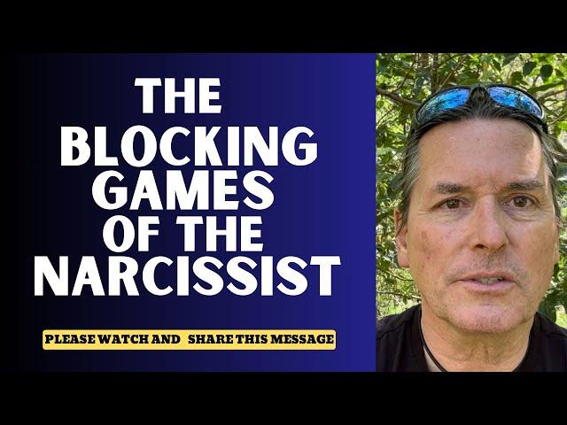 THE BLOCKING GAMES OF THE NARCISSIST