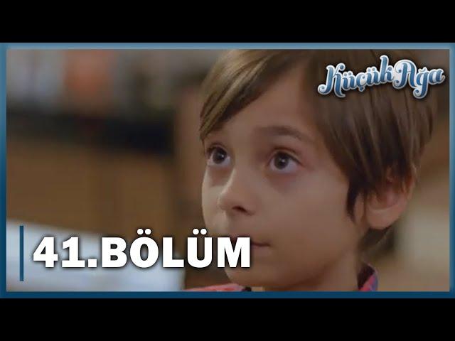 Küçük Ağa 41. Bölüm - FULL BÖLÜM