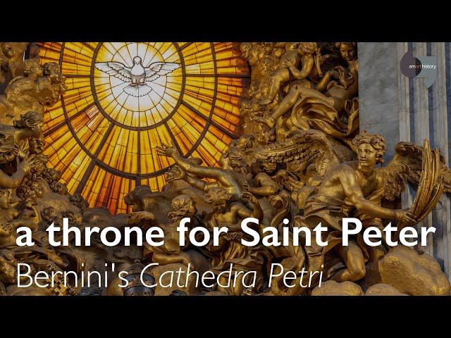 A throne for Saint Peter — Bernini's Cathedra Petri