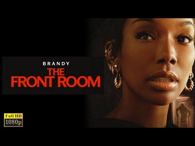 The Front Room 2024 Full English Movie | Brandy, Andrew Burnap, Neal Huff | Facts & Review