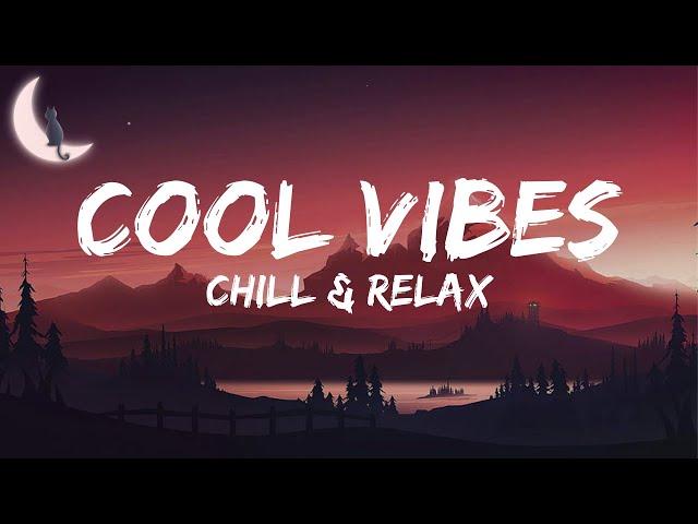 Cool Vibes - English Chill Mix (Playlist)