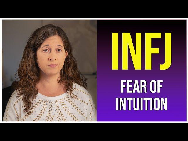 INFJ Fear of Intuition