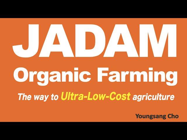 Introduction of JADAM Organic Farming. Independent from Commercial monopoly corporations.