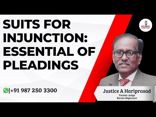 Suit for Injunctions : Essentials of pleadings: A Hariprasad : Former Judge, Kerala High Court