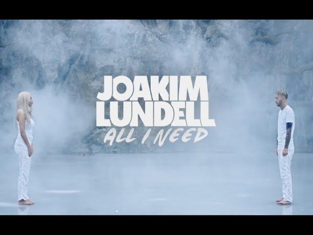 Joakim Lundell ft. Arrhult - All I Need (Official Music Video)