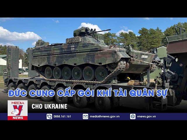 Đức cung cấp gói khí tài quân sự lớn cho Ukraine - Tin  thế giới - VNEWS