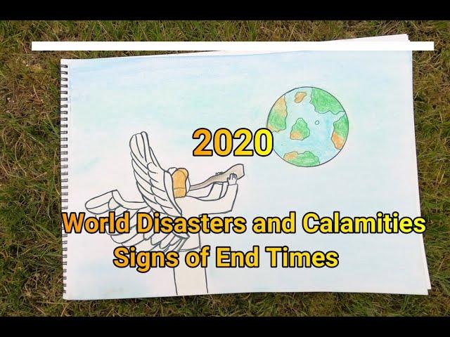 2020 World Disasters and Calamities | Signs of End Times