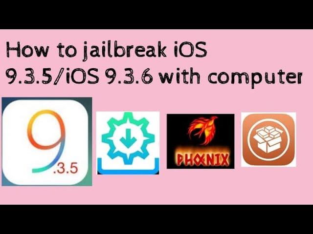 How to jailbreak ios 9.3.5 / ios 9.3.6 with computer 2022