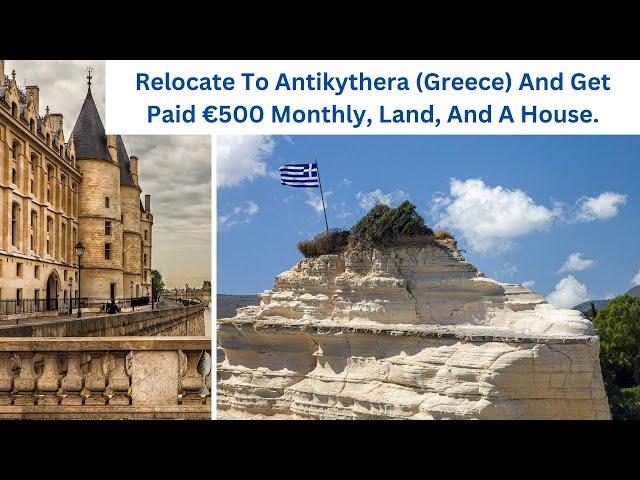 Relocate To Antikythera (Greece) And Get Paid €500 Monthly, Land, And A House.