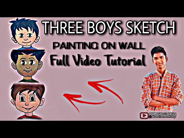 | Three Boys Sketch | Painting On wall | Full Video Tutorial | Subscribe | RAMPRASAD ELLANDULA |