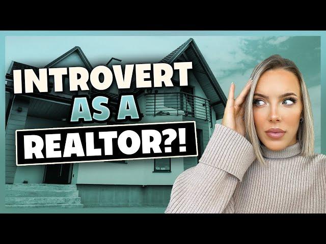 How to be Successful as an INTROVERT in REAL ESTATE