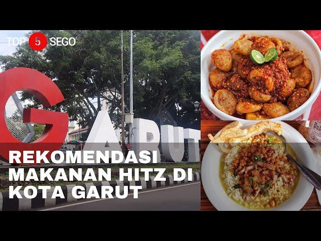 MAKANAN HITZ DI KOTA GARUT I #TOP5SEGO