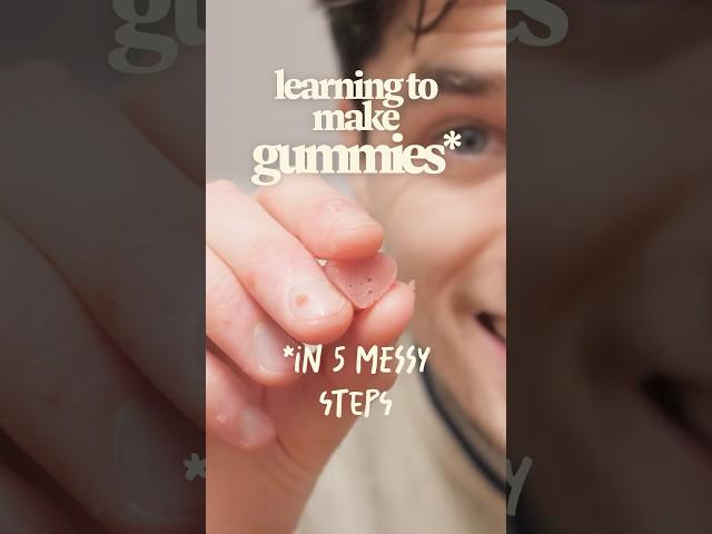 Making GUMMIES is easy?!