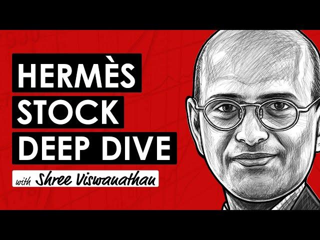 Hermès Stock Deep Dive | The World's Most Prestigious Luxury Brand w/ Shree Viswanathan (TIP659)