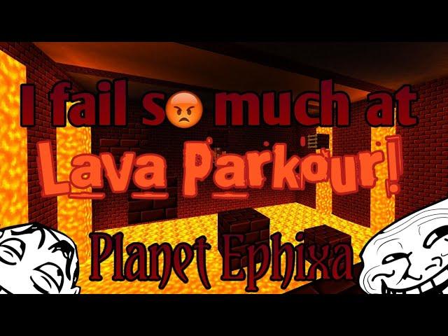 I fail SO MUCH at Lava Parkour! | Planet Ephixa - The Adventure Map | Episode 1