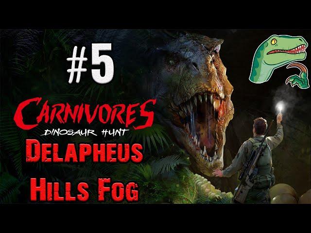 Carnivores Dinosaur Hunt||#5 - Delapheus Hills Fog