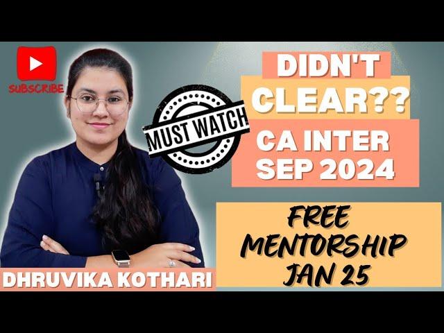 CA INTER SEP 24 RESULTS | FREE MENTORSHIP CA INTER JAN 25 | MUST WATCH | Guidance for JAN 25 