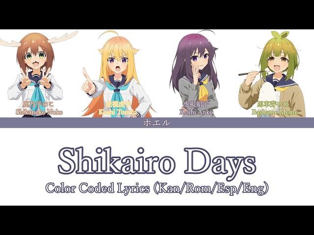 [ESP/ENG/KAN/ROM] - Shikairo Days | Color Coded Lyrics - My Deer Friend Nokotan OP FULL