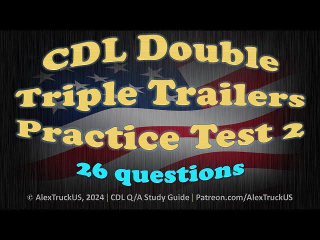 CDL Double/Triple Trailers Practice Test 2【26 Q/A】2024 CDL Exam