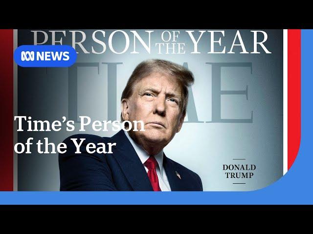 Donald Trump named Time magazine's Person of the Year for 2024 | ABC News