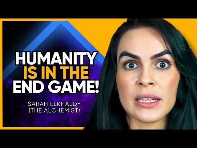 Top Mystic PREDICTS Humanity's Coming TIMELINE SPLIT in 2025! | The Alchemist / Sarah Elkhaldy