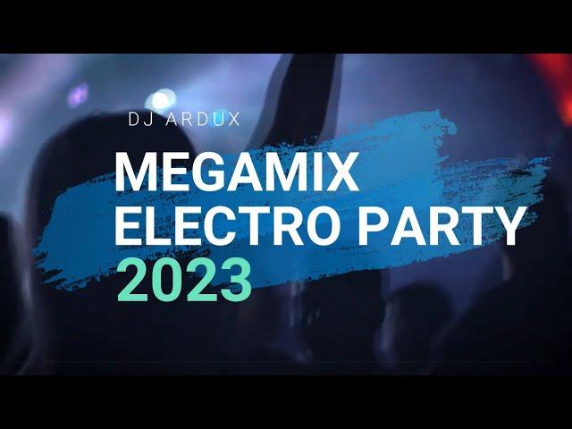 MEGAMIX ELECTRO PARTY 2023 | BY DJ ARDUX