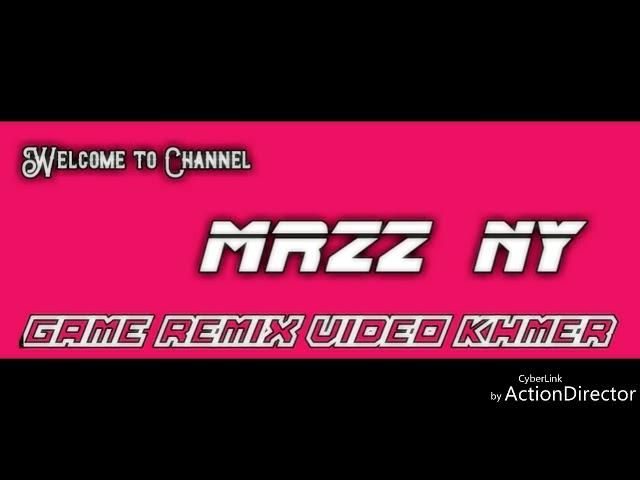 Welcome to Channel MrZz NY Remix Video Khmer ans remix