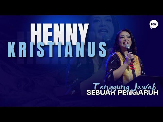 Tanggung Jawab Sebuah Pengaruh - Ps. Henny Kristianus