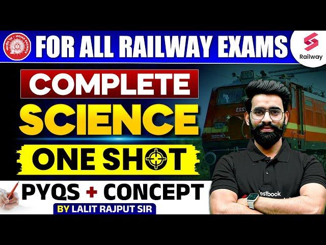 Science For All Railway Exams | Complete Science One Shot  PYQs + Concept | By Lalit Rajput Sir