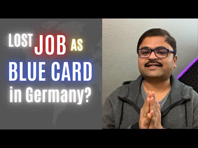 Losing a job with an EU Blue Card In Germany  | 5 Steps to follow