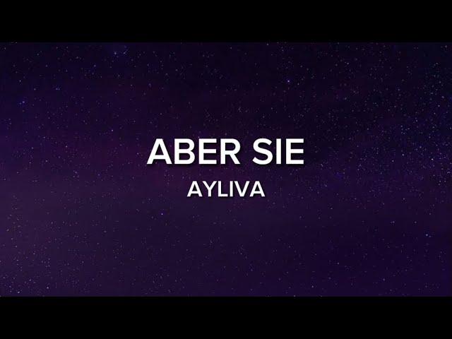 AYLIVA - ABER SIE [Lyrics]