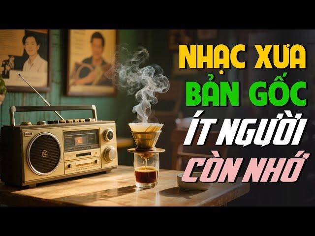 Bản Gốc Nhạc Xưa ÍT NGƯỜI CÒN NHỚ - Ca Nhạc Vàng Xưa Nghe Một Lần Nghiện Đến Già