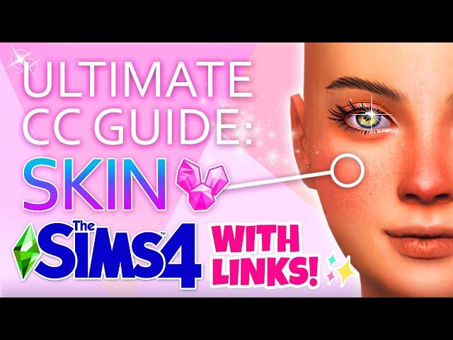 *NEW* ULTIMATE CC GUIDE: SKIN  (The Sims 4 with LINKS!)