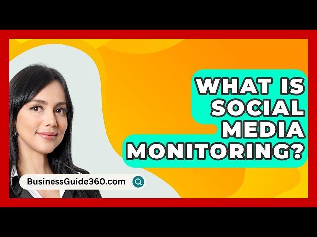 What Is Social Media Monitoring? - BusinessGuide360.com