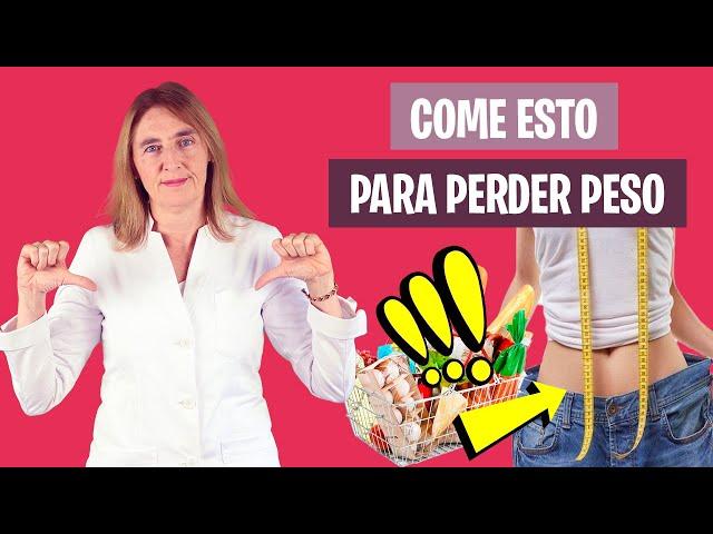 COME ESTO y ADELGAZARÁS SEGURO | Lo que hay que comer para perder peso | Nutrición y Dietética