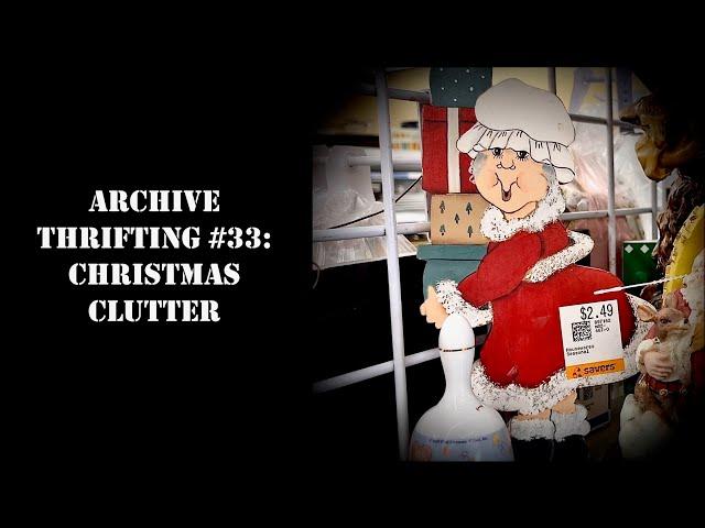 Oddity Archive: Episode 286.2 – Archive Thrifting #33: Christmas Clutter