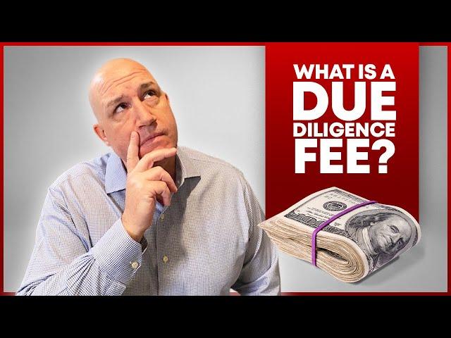 What is a Due Diligence Fee?